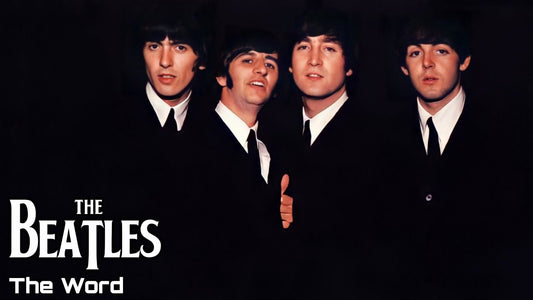 The Meaning of "The Word" by The Beatles: Love, Revolution, and Legacy