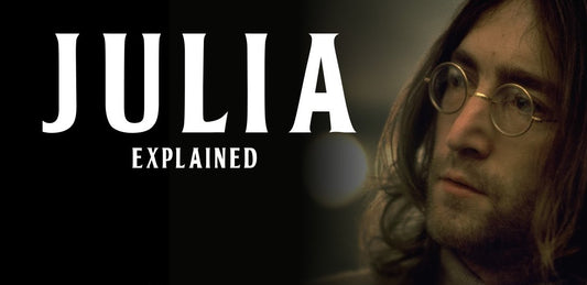 The Meaning Behind The Beatles' Song "Julia" by John Lennon